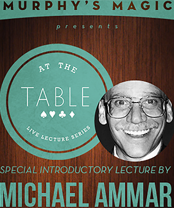 At the Table Live Lecture - Michael Ammar 2/5/2014 video DOWNLOAD