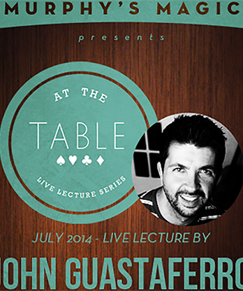 At the Table Live Lecture - John Guastaferro 7/23/2014 - video DOWNLOAD