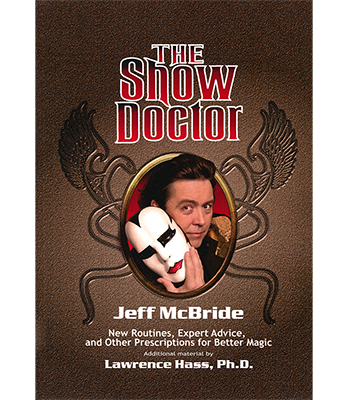 The Show Doctor [Paper Back] by Jeff McBride - Book