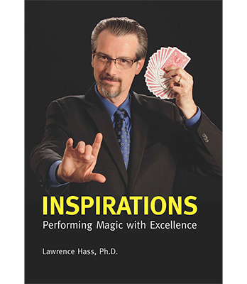 Inspirations: Performing Magic with Excellence by Larry Hass - Book