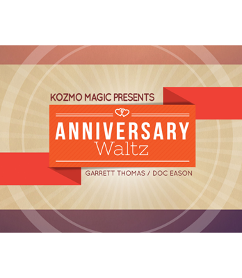 Anniversary Waltz (Special Cards and Online Instructions) by Garrett Thomas and Doc Eason - Trick