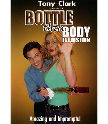 Bottle Thru Body (Gimmick NOT included) by Tony Clark DONWLOAD