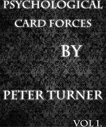 Psychological Playing Card Forces (Vol 1) by Peter Turner eBook DOWNLOAD