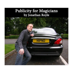 Publicity for Magicians  BY Jonathan Royle - eBook DOWNLOAD