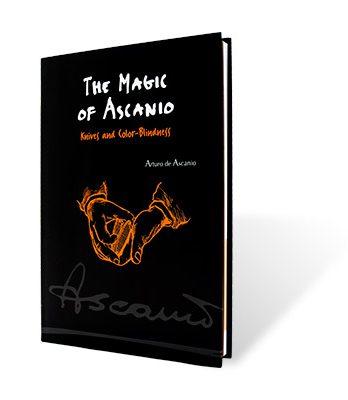 The Magic of Ascanio Book Vol. 4 Knives and Color Blindness by Arturo Ascanio - Book