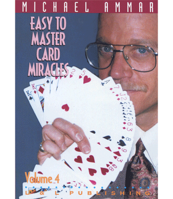 Easy to Master Card Miracles Volume 4 by Michael Ammar video DOWNLOAD