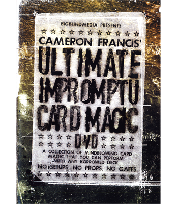 Ultimate Impromptu Card Magic by Cameron Francis & Big Blind Media