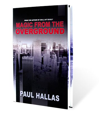 Magic from the Overground by Paul Hallas - Book
