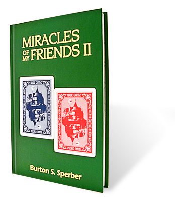 Miracles of My Friends II by Burt Sperber - Book