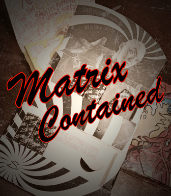 Matrix Contained by Bobby McMahan - Video DOWNLOAD