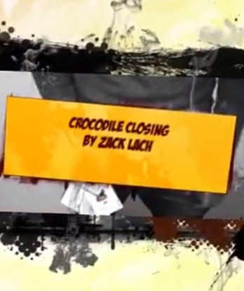 Crocodile Closing by Zack Lach video DOWNLOAD