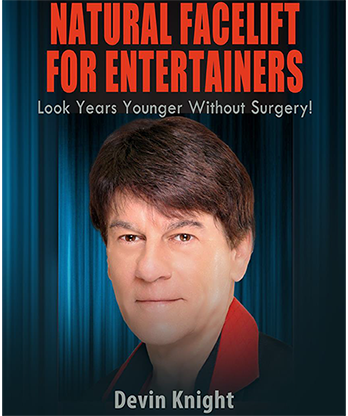 Natural Facelift for Entertainers by Devin Knight eBook DOWNLOAD