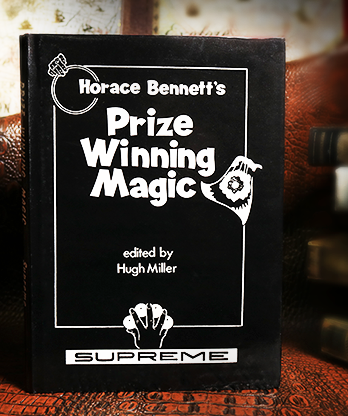 Horace Bennett's Prize Winning Magic (Limited/Out of Print) edited by Hugh Miller - Book