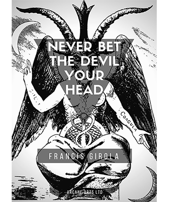 Never Bet the Devil Your Head by Francis Girola eBook DOWNLOAD