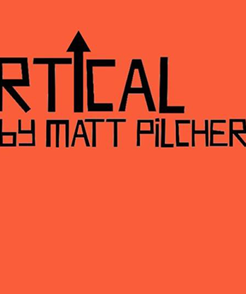 VERTICAL by Matt Pilcher video DOWNLOAD