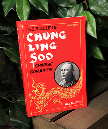 The Riddle of Chung Ling Soo by Will Dexter - Book