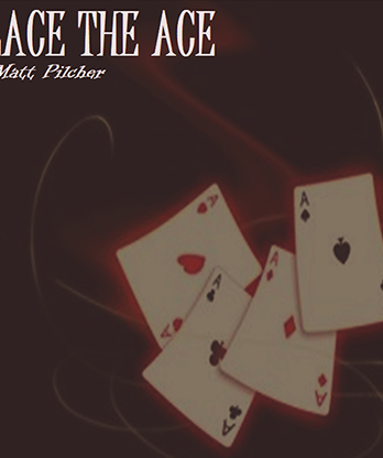 Place the Ace by Matt Pilcher video DOWNLOAD