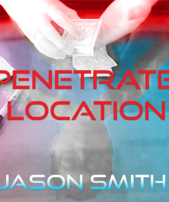 Penetrate Location by Jason Smith video DOWNLOAD
