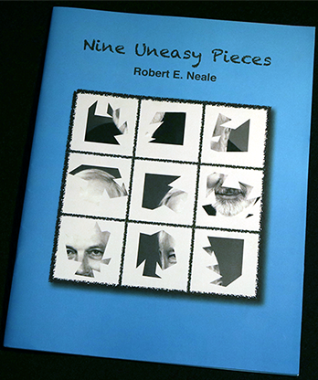 Nine Uneasy Pieces by Robert E. Neale - Book