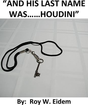 And His Last Name Was... Houdini by Roy W. Eidem Mixed Media DOWNLOAD