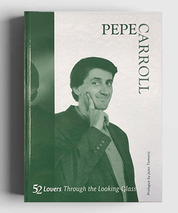 52 Lovers Through the Looking-Glass by Pepe Carroll - Book