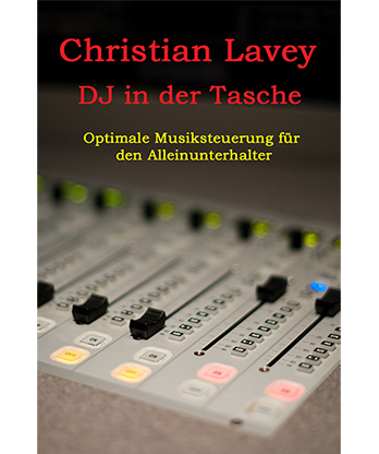 DJ in der Tasche (DJ in my Pocket) English/ German versions included by Christian Lavey eBook DOWNLOAD