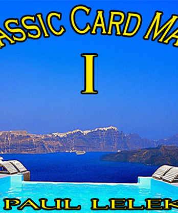 Classic Card Magic I by Paul A. Lelekis eBook DOWNLOAD