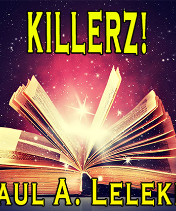 KILLERZ! by Paul A. Lelekis Mixed Media DOWNLOAD