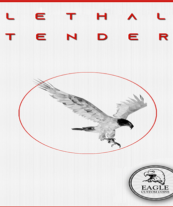 Lethal Tender by Eagle Coins - Trick