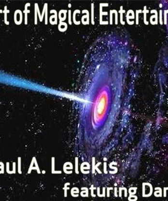 The Art of Magical Entertainment by Paul A. Lelekis Mixed Media DOWNLOAD