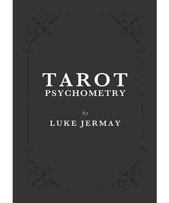 Tarot Psychometry (Book and Online Instructions) by Luke Jermay - Book