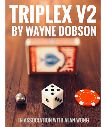 TRIPLEX V2 by Waybe Dobson and Alan Wong (Gimmicks and Online Instructions) - Trick