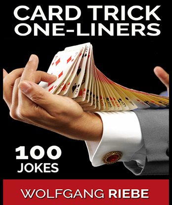 100 Card Trick One-Liner Jokes by Wolfgang Riebe eBook DOWNLOAD