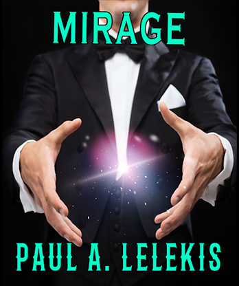 MIrage by Paul A. Lelekis Mixed Media DOWNLOAD