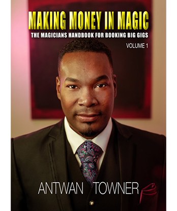 Making Money In Magic volume 1 by Antwan Towner Mixed Media DOWNLOAD