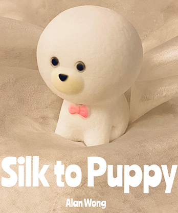 Silk to PUPPY by Alan Wong - Trick