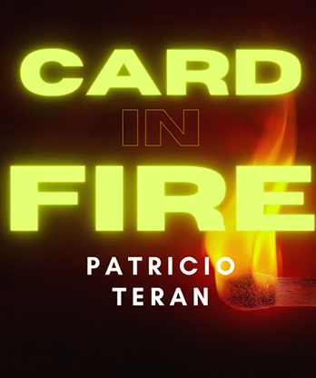 Card in Fire by Patricio Teran video DOWNLOAD