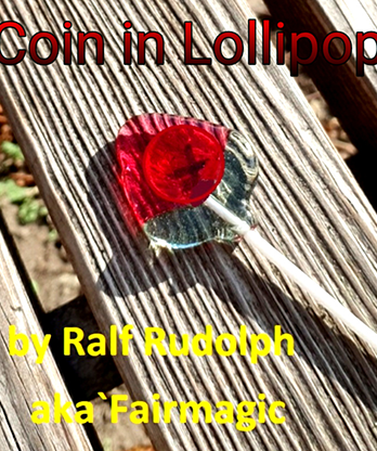 Coin in Lollipop by Ralf Rudolph aka Fairmagic video DOWNLOAD