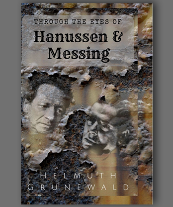 Through The Eyes of Hanussen & Messing By Helmuth Grunewald - Book