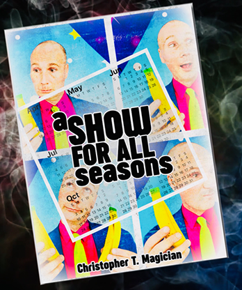 A Show For All Seasons by Christopher T. Magician - Book