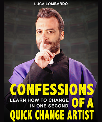 Confessions of a Quick-Change Artist by Luca Lombardo eBook DOWNLOAD
