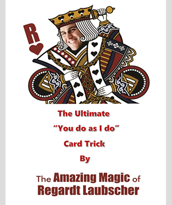 The Ultimate "You do as I do" Card Trick By Regardt Laubscher ebook DOWNLOAD