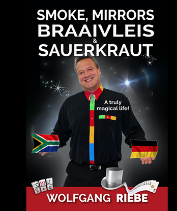 Smoke, Mirrors, Braaivleis & Sauerkraut by Wolfgang Riebe eBook DOWNLOAD