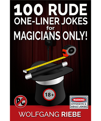 100 Rude One-Liner Jokes for Magicians Only by Wolfgang Riebe eBook DOWNLOAD