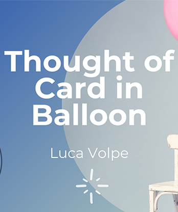 The Vault - Thought of Card in Balloon by Luca Volpe