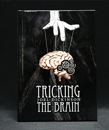 Tricking the Brain by Joel Dickinson - Book