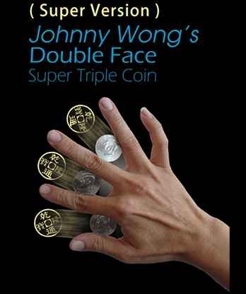 Super Version Double Face Super Triple Coin by Johnny Wong  - Trick