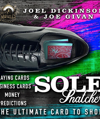 SOLE SNATCHER (Gimmicks and Online Instructions) by Joel Dickinson & Joe Givan  - Trick