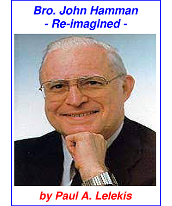 Bro. John Hamman Re-Imagined by Paul A. Lelekis ebook DOWNLOAD