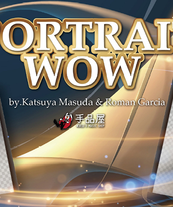 PORTRAIT WOW (Gimmick and Online Instructions) by Katsuya Masuda and Roman Garcia - Trick